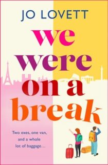 We Were on a Break by Jo Lovett EPUB & PDF