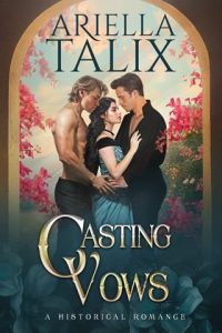 Casting Vows (HEARTS OF GOLD #3) by Ariella Talix EPUB & PDF