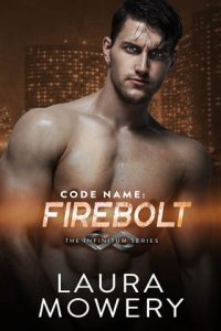 Code Name: Firebolt (Infinitum #6) by Laura Mowery EPUB & PDF