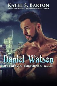 Daniel Watson (Berkley’s Bastards #6) by Kathi S. Barton EPUB & PDF