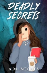 Deadly Secrets by A.M. Acosta EPUB & PDF