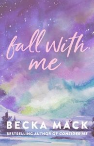 Fall With Me by Becka Mack EPUB & PDF