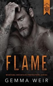 Flame (MONTANA MOUNTAIN PROTECTORS #3) by Gemma Weir EPUB & PDF