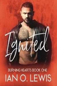 Ignited (BURNING HEARTS #1) by Ian O. Lewis EPUB & PDF