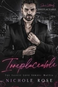 Irreplaceable (ILLICIT LOVE) by Nichole Rose EPUB & PDF