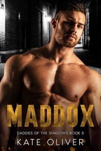 Maddox (DADDIES OF THE SHADOWS #6) by Kate Oliver EPUB & PDF