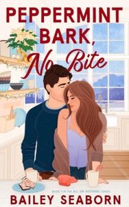 Peppermint Bark (All or Nothing #1) by Bailey Seaborn EPUB & PDF