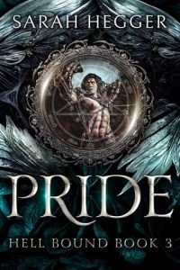 Pride (HELL BOUND #3) by Sarah Hegger EPUB & PDF