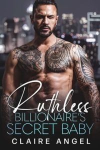 Ruthless Billionaire’s Secret Baby (DIRTY BILLIONAIRE CLUB #5) by Claire Angel EPUB & PDF