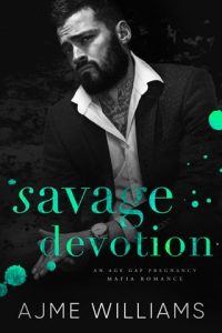 Savage Devotion (MAFIA MYSTERIES #2) by Ajme Williams EPUB & PDF