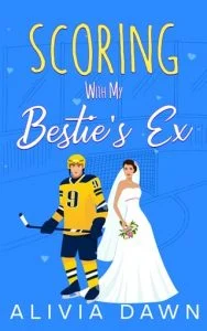 Scoring with my Bestie’s Ex by Alivia Dawn EPUB & PDF