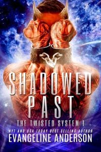 Shadowed Past (Kindred Tales:The Twisted System #1) by Evangeline Anderson EPUB & PDF