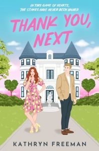 Thank You, Next (THE KATHRYN FREEMAN ROMCOM COLLECTION #9) by Kathryn Freeman EPUB & PDF