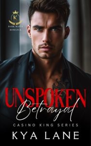 Unspoken Betrayal (CASINO KING) by Kya Lane EPUB & PDF