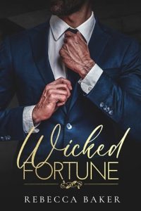 Wicked Fortune (THE SINCLAIR BROTHERS #2) by Rebecca Baker EPUB & PDF