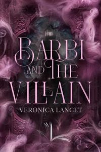 Barbi and the Villain (Barbi & the Villain #1) by Veronica Lancet EPUB & PDF