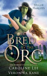 Bred By the Orc by Caroline Lee EPUB & PDF