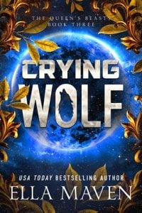 Crying Wolf (The Queen’s Beasts #3) by Ella Maven EPUB & PDF