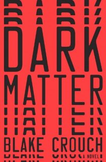 Dark Matter by Blake Crouch EPUB & PDF