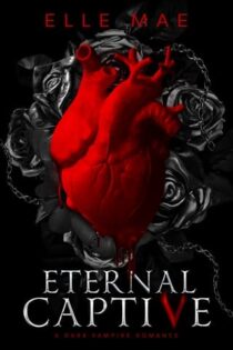 Eternal Captive by Elle Mae EPUB & PDF