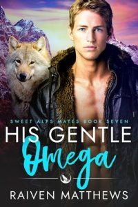 His Gentle Omega by Raiven Matthews EPUB & PDF