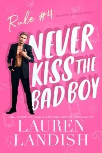 Never Kiss the Bad Boy (Never Say Never #4) by Lauren Landish EPUB & PDF