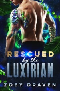 Rescued By the Luxirian by Zoey Draven EPUB & PDF