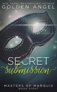 Secret Submission (Masters of Marquis #8) by Golden Angel EPUB & PDF