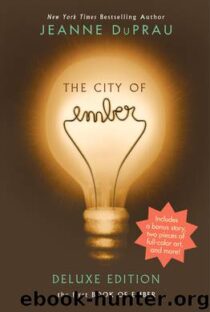 The City of Ember Deluxe Edition by Jeanne DuPrau EPUB & PDF