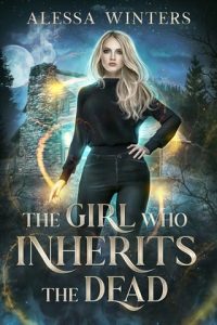 The Girl Who Inherits the Dead by Alessa Winters EPUB & PDF