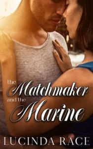 The Matchmaker and the Marine by Lucinda Race EPUB & PDF