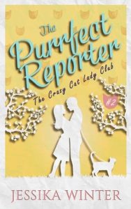 The Purrfect Reporter by Jessika Winter EPUB & PDF