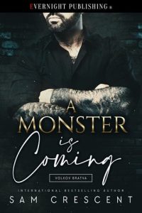 A Monster Is Coming (Volkov Bratva #4) by Sam Crescent EPUB & PDF