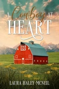 A Cowboy at Heart by Laura Haley-McNeil EPUB & PDF