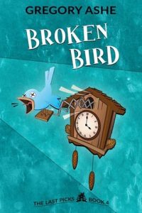 Broken Bird (The Last Picks #4) by Gregory Ashe EPUB & PDF