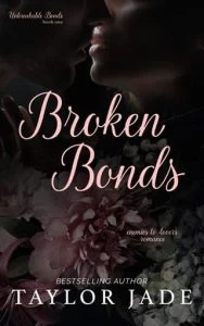 Broken Bonds by Taylor Jade EPUB & PDF