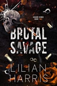 Brutal Savage (Savage Kings #2) by Lilian Harris EPUB & PDF