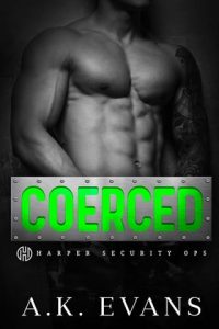 Coerced (Harper Security Ops #17) by A.K. Evans EPUB & PDF