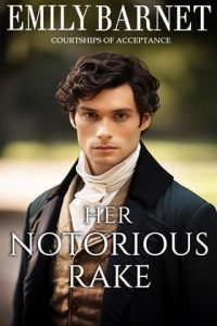 Her Notorious Rake by Emily Barnet EPUB & PDF