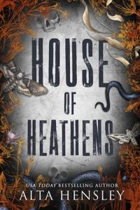 House of Heathens: The Complete Trilogy by Alta Hensley EPUB & PDF