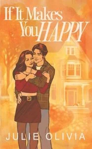 If It Makes You Happy by Julie Olivia EPUB & PDF