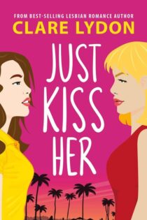 Just Kiss Her by Clare Lydon EPUB & PDF