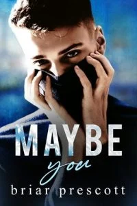 Maybe You by Briar Prescott EPUB & PDF