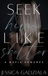 Seek Him Like Shelter (Lombardi Family #3) by Jessica Gadziala EPUB & PDF