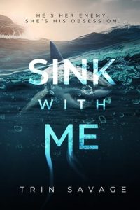 Sink With Me by Trin Savage EPUB & PDF