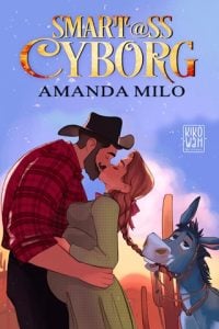 Smart@ss Cyborg (Plus a Cute Donkey Sidekick) by Amanda Milo EPUB & PDF