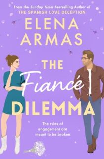 The Fiance Dilemma by Elena Armas EPUB & PDF