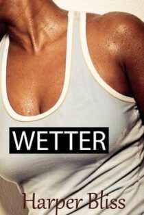 Wetter by Harper Bliss EPUB & PDF