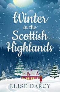 Winter in the Scottish Highlands by Elise Darcy EPUB & PDF