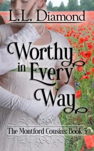 Worthy in Every Way (The Montford Cousins #5) by L.L. Diamond EPUB & PDF